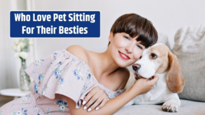 5 Zodiac Signs Who Love Pet Sitting For Their Besties